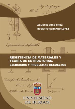 Resistencia De Materiales y teoría De Estructuras, Ejercicios y Problemas Resueltos: 29 (Manuales y Prácticas)