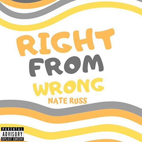 Right From Wrong [Explicit]