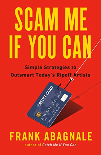 Scam Me If You Can: Simple Strategies to Outsmart Today's Ripoff Artists [Idioma Inglés]