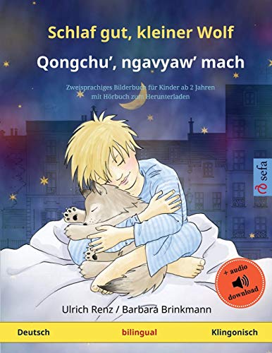 Schlaf gut, kleiner Wolf – Qongchu', ngavyaw' mach (Deutsch – Klingonisch): Zweisprachiges Kinderbuch mit Hörbuch zum Herunterladen (Sefa Bilinguale Bilderbücher)