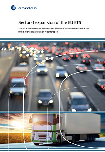 Sectoral expansion of the EU ETS: A Nordic perspective on barriers and solutions to include new sectors in the EU ETS with special focus on road transport (TemaNord Book 2015574) (English Edition)
