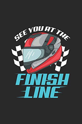 See You At The Finish Line: Drag Race Funny Racing. Blank Composition Notebook to Take Notes at Work. Plain white Pages. Bullet Point Diary, To-Do-List or Journal For Men and Women.