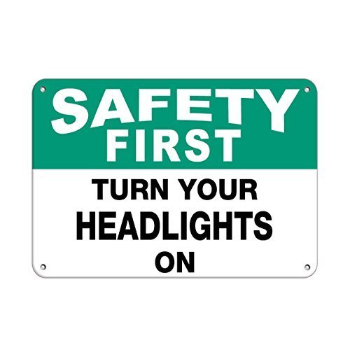 Señal de seguridad de metal de aluminio WenNuNa con texto en inglés "First Turn Your Headlights On Safety Slogans" (25,4 x 35,5 cm)