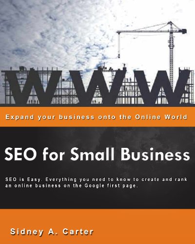 SEO for Small Business - Expand your business onto the Online World (English Edition)