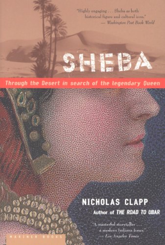 Sheba: Through the Desert in Search of the Legendary Queen (English Edition)