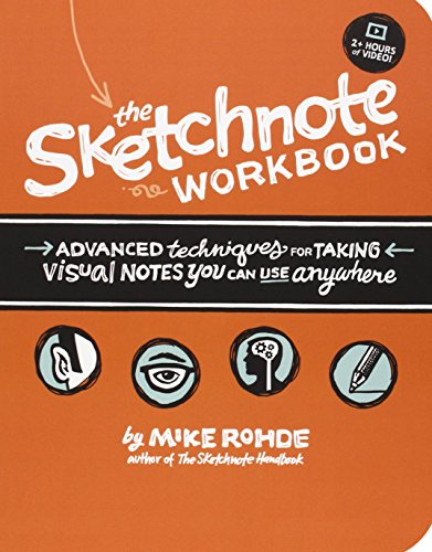 Sketchnote Workbook, The: Advanced techniques for taking visual notes you can use anywhere