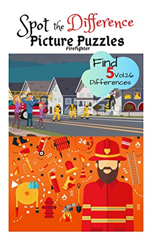 Spot the Difference Picture Puzzles "Firefighter" Find 5 Differences vol.26: Children Activities Book for Kids Age 3-8, Boys and Girls Activity Learning (English Edition)