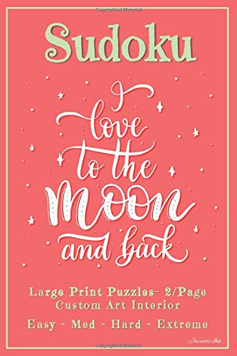 Sudoku: 2 Per Page - 202 FULL SIZE LARGE PRINT Easy to Extreme Puzzles, Rules & Solutions / Answers. Plenty of Margin Space. Pink Moon Heart. ... Design Interior. Easy to Extreme.: 30 (SJ31)