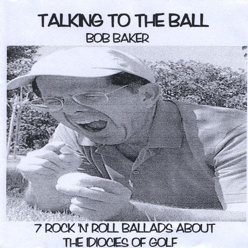 Talking to the Ball: 7 Rock 'n' Roll Ballads About the Idiocies of Golf