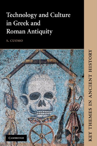 Technology and Culture in Greek and Roman Antiquity (Key Themes in Ancient History)
