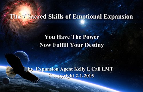 The 7 Sacred Skills of Emotional Expansion: The 7 Sacred Law of Attraction Alignments (Emotional Expansion Series #2) (English Edition)