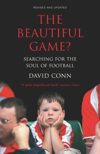 The Beautiful Game?: Searching for the Soul of Football (English Edition)