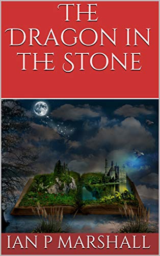 The Dragon in the Stone (The 'Together Forever' Series) (English Edition)
