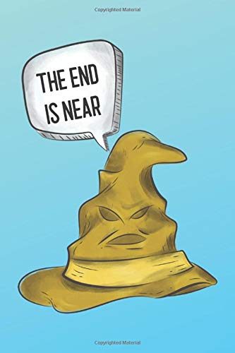 The End Is Near: 6x9 Lined journal. Ruled notebook. Diary. Notes. To-do list. Composition book. Memory book. Thoughts. Ideas. Gift. Cute funny talking hat illustration. Turquoise blue cover.