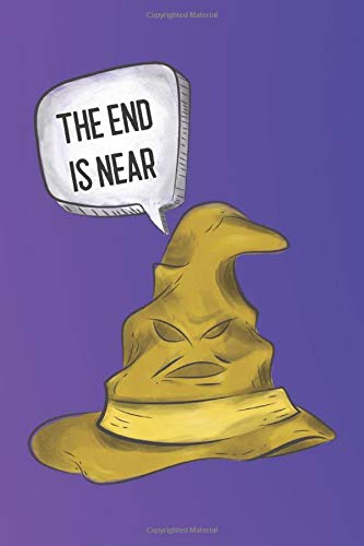 The End Is Near: 6x9 Lined journal. Ruled notebook. Diary. Notes. To-do list. Composition book. Memory book. Thoughts. Ideas. Gift. Cute funny talking hat illustration. Purple cover.