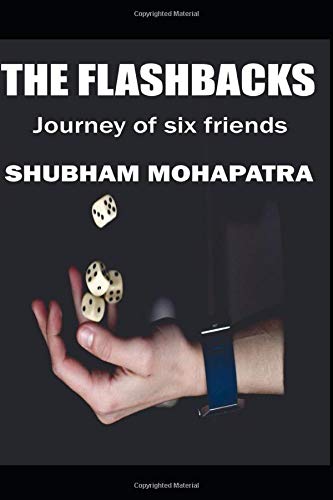 The Flashbacks: Journey of six friends The Flashbacks: Journey of six friends