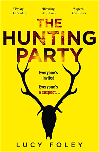 The Hunting Party: A Must Read crime thriller for New Year, from the Author of Best Sellers like The Guest List (English Edition)