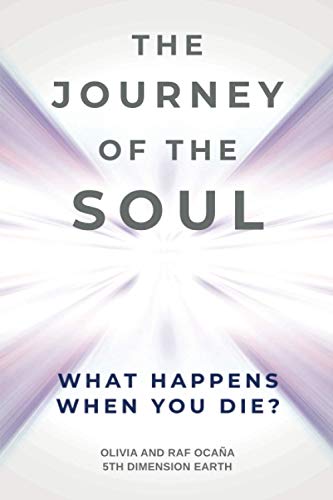 The Journey Of The Soul: What Happens When You Die?