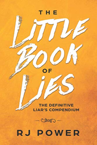 The Little Book of Lies: The Definitive Liar's Guide