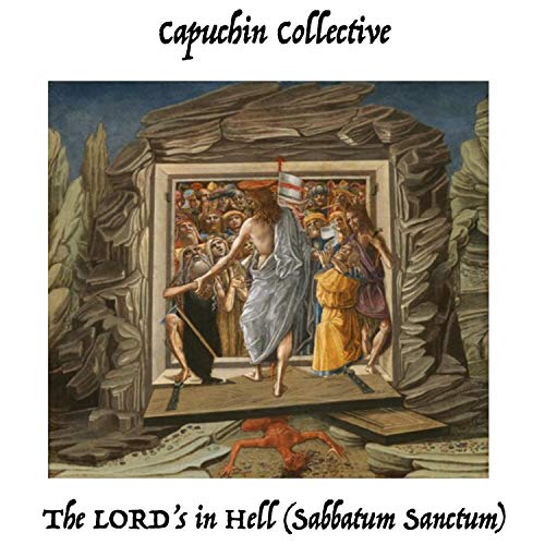 The Lord's in Hell (Sabbatum Sanctum) [feat. Valerie Kisselback, Kristen Skovan, Annie Kibrick & Rose Ousey]