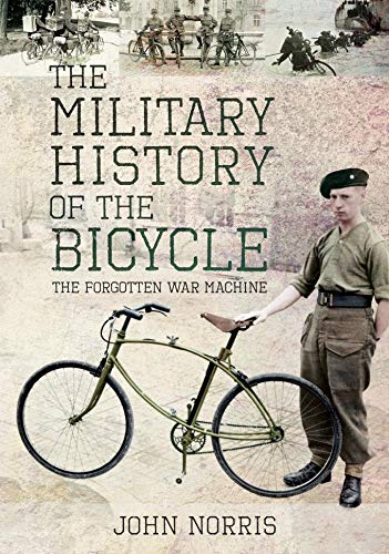 The Military History of the Bicycle: The Forgotten War Machine (English Edition)