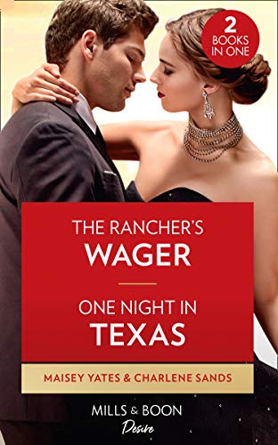 The Rancher's Wager / One Night In Texas: The Rancher's Wager / One Night in Texas (Texas Cattleman's Club: Rags to Riches)