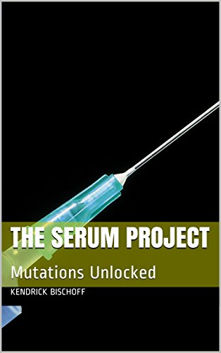 The Serum Project: Mutations Unlocked (The BOD Project Book 1) (English Edition)