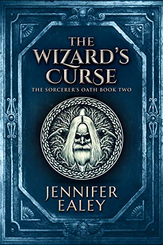 The Wizard's Curse (The Sorcerer's Oath Book 2) (English Edition)