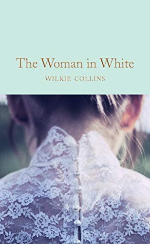 The Woman In White (Macmillan Collector's Library)
