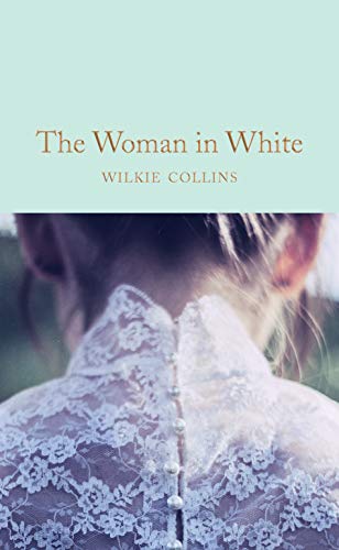 The Woman In White (Macmillan Collector's Library) The Woman In White (Macmillan Collector's Library)