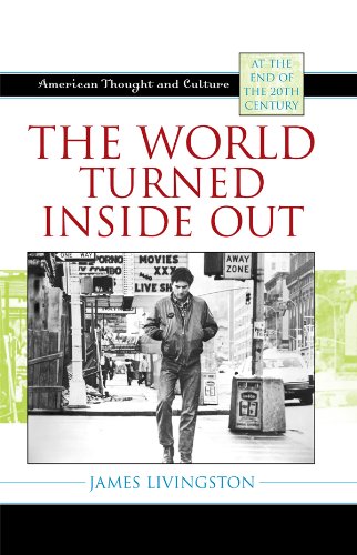 The World Turned Inside Out: American Thought and Culture at the End of the 20th Century (English Edition)