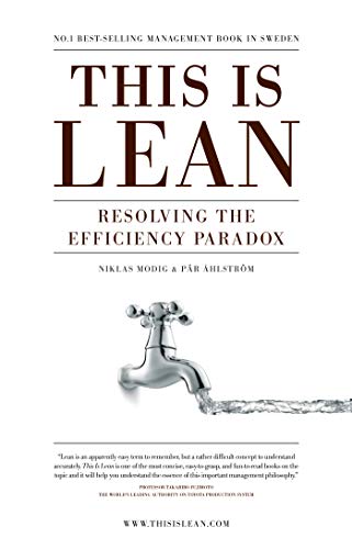 This is Lean: Resolving the Efficiency Paradox This is Lean: Resolving the Efficiency Paradox