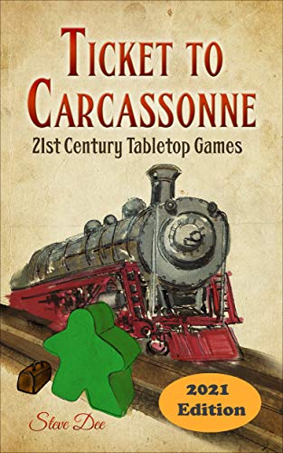 Ticket to Carcassonne: 21st Century Tabletop Games : 2021 Edition (The Book of Board Games) (English Edition)