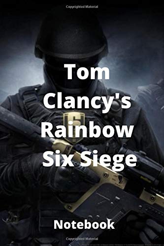Tom Clancy's Rainbow Six Siege Notebook: Notebook Journal for fans and supporters of video games,blank lined Journal for men and women, 100 lined pages, size 6"x''9 inches .