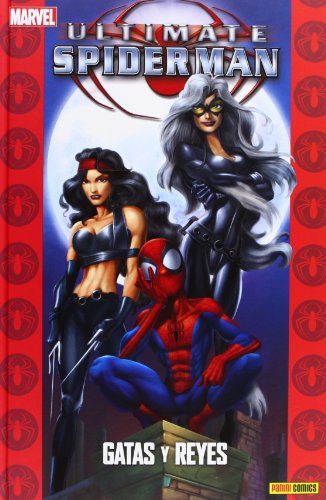 Ultimate Spiderman 11. Gatas Y Reyes (Coleccionable Ultimate 25)