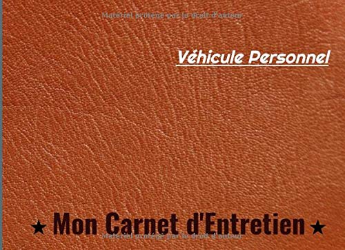 Véhicule personnel mon carnet d’entretien: Journal de bord de véhicules à remplir, tous constructeurs. 1OO pages, 2O cm X 20 cm, pour suivre votre budget. Véhicule personnel mon carnet d’entretien: Journal de bord de véhicules à remplir, tous constructeurs. 1OO pages, 2O cm X 20 cm, pour suivre votre budget.