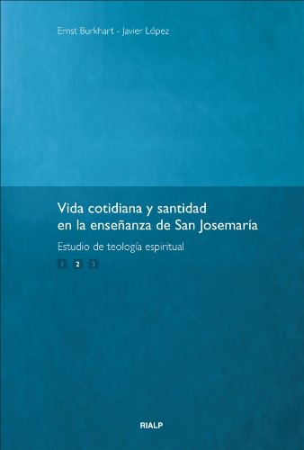 Vida cotidiana y Santidad (2)En La Enseﾥ: en la enseñanza de San Josemaría (Libros sobre el Opus Dei)