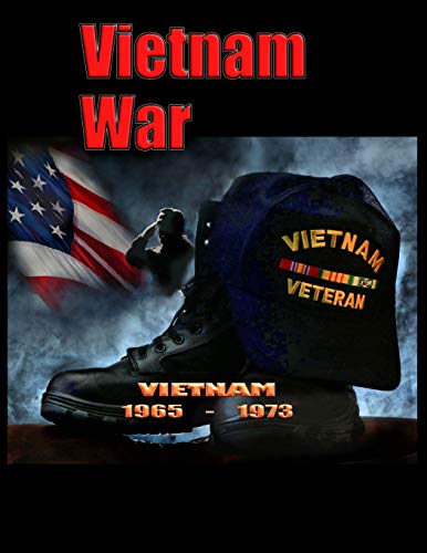 Vietnam War: Journal Diary Composition Notebook to Write In That Allows You To Be Creative With My Unique Designed Write And Draw Interior Unique Gift ... Woman, Students History Teachers, Homeschool.