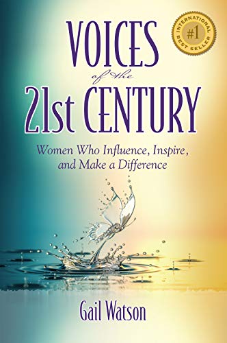 Voices of the 21st Century: Women Who Influence, Inspire and Make a Difference (English Edition)