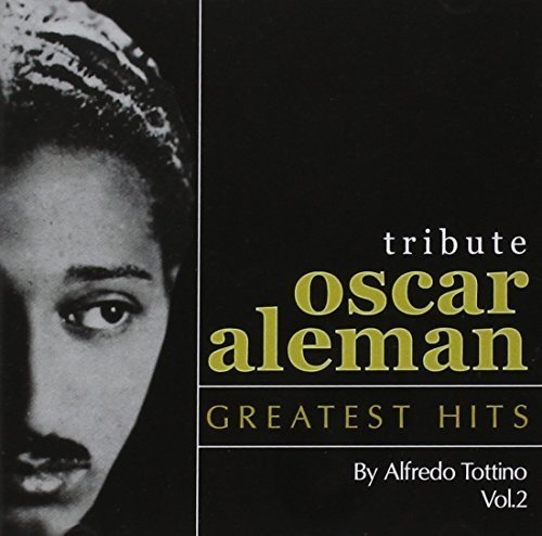Vol.2-Oscar Aleman Tribute-Gre