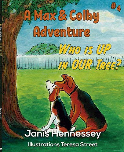 Who is UP in OUR Tree? (A Max & Colby Adventure Book 4) (English Edition)