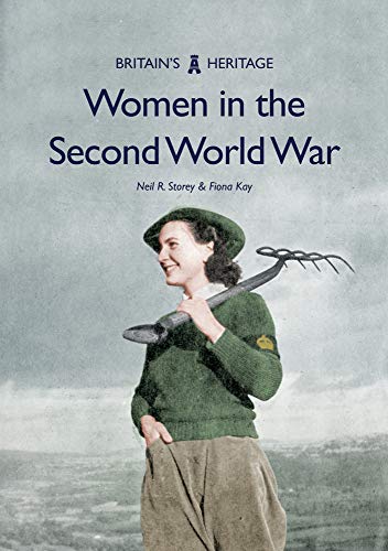 Women in the Second World War (Britain's Heritage)