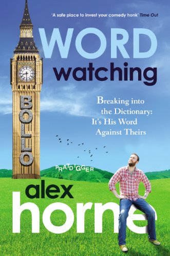 Wordwatching: Breaking into the Dictionary: It's His Word Against Theirs (English Edition)