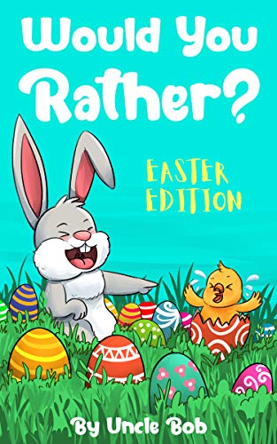 Would You Rather? Easter Edition: A Fun Game Book for Kids with Interactive Questions, Jokes, Maze and Silly Scenarios (English Edition)