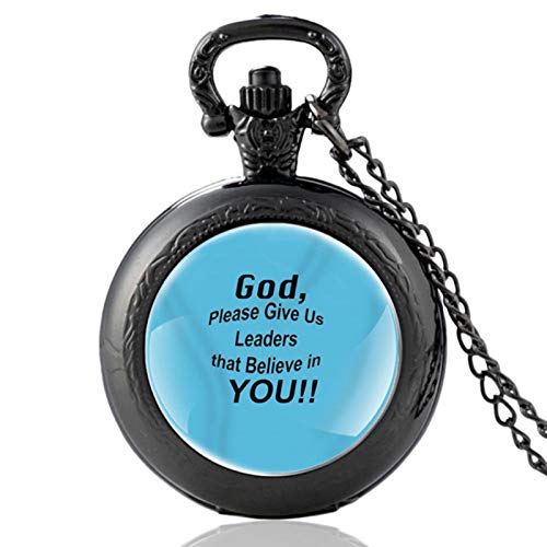 ZDANG Versículo de la Biblia Dios, por Favor, danos líderes Que Crean en ti Reloj de Bolsillo de Cuarzo Vintage para Hombres y Mujeres Reloj Colgante de Horas
