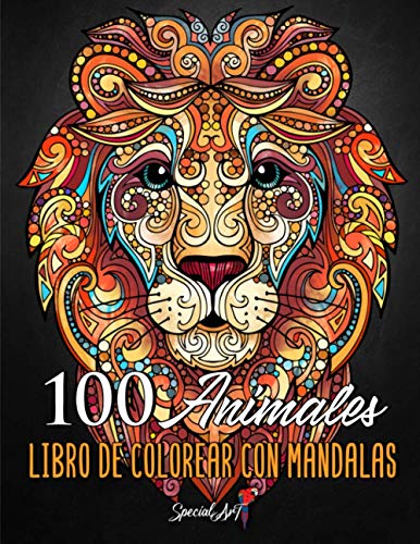 100 Animales – Libro de Colorear con Mandalas: Relájate y fomenta la creatividad con más de 100 Páginas para colorear con fantásticos Animales con ... para Adultos para relajarse. (Idea de regalo)