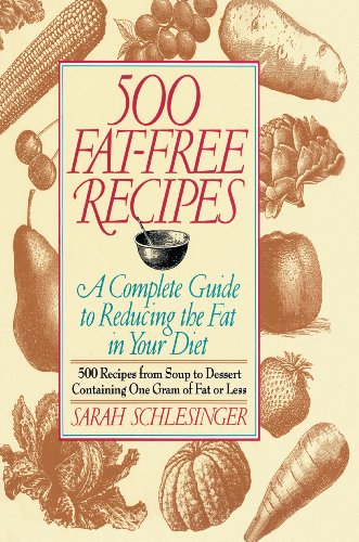 500 Fat Free Recipes: A Complete Guide to Reducing the Fat in Your Diet: A Cookbook (English Edition)