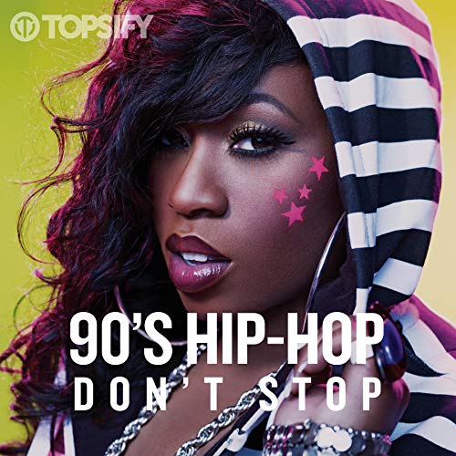 90’s Hip Hop Don’t Stop by Topsify