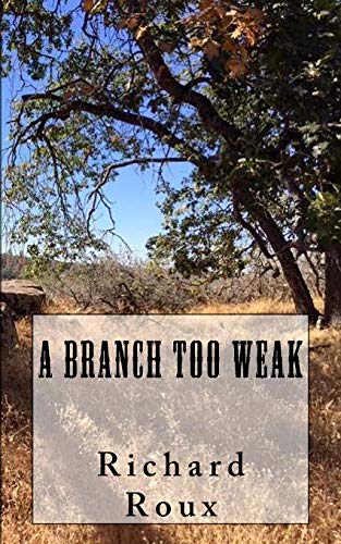 A Branch Too Weak: Volume 1 (The Golden Empire Series)