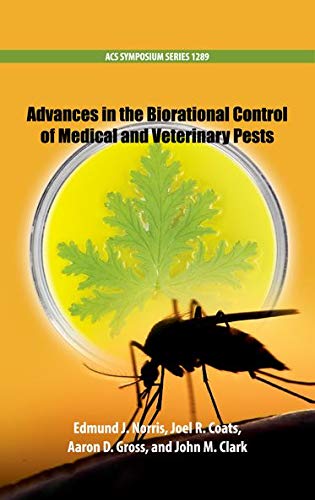 Advances in the Biorational Control of Medical and Veterinary Pests (ACS Symposium Series)